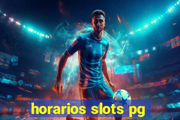 horarios slots pg